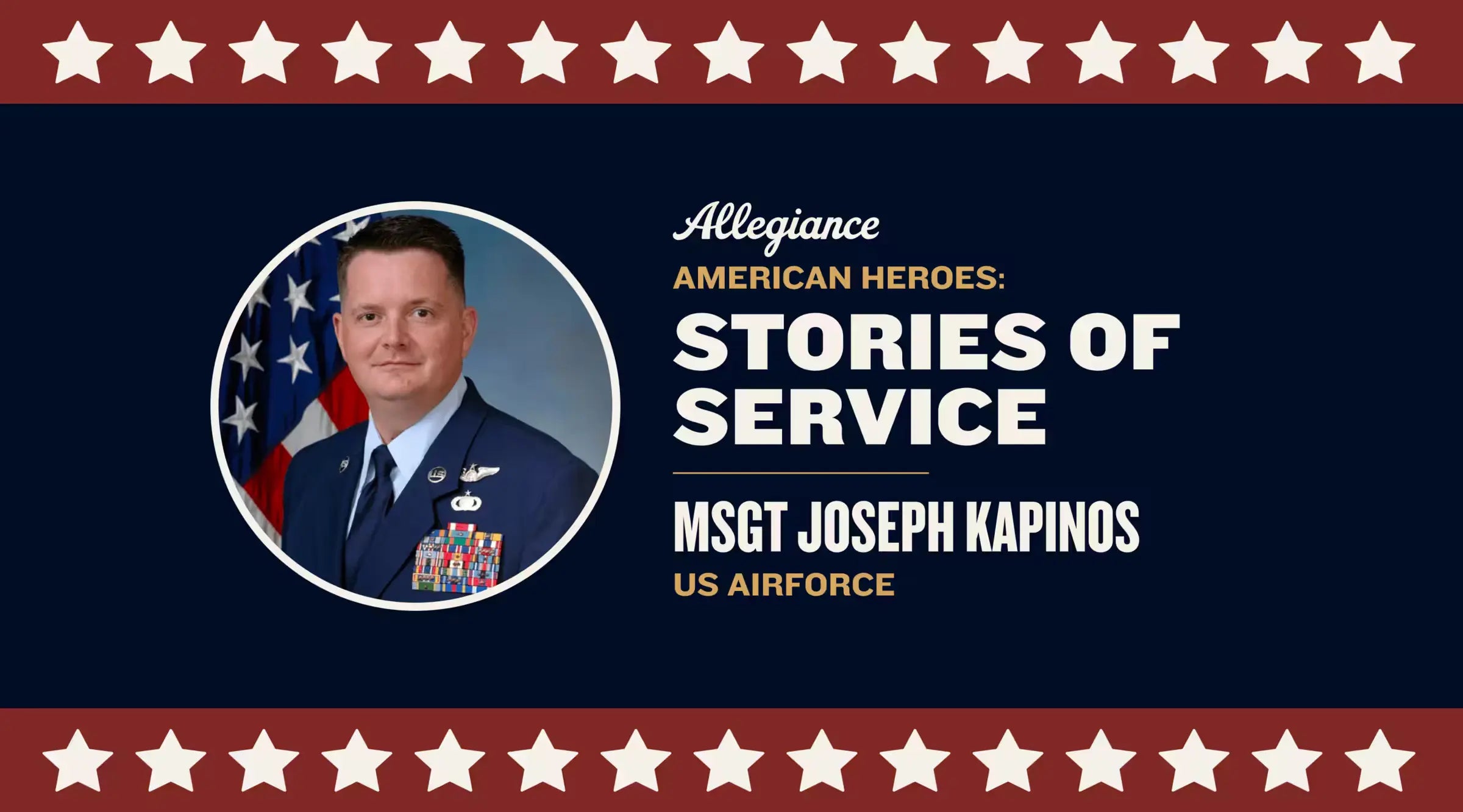 MSgt Joseph Kapinos featured in "Stories of Service," honoring his service in the US Air Force on a patriotic background