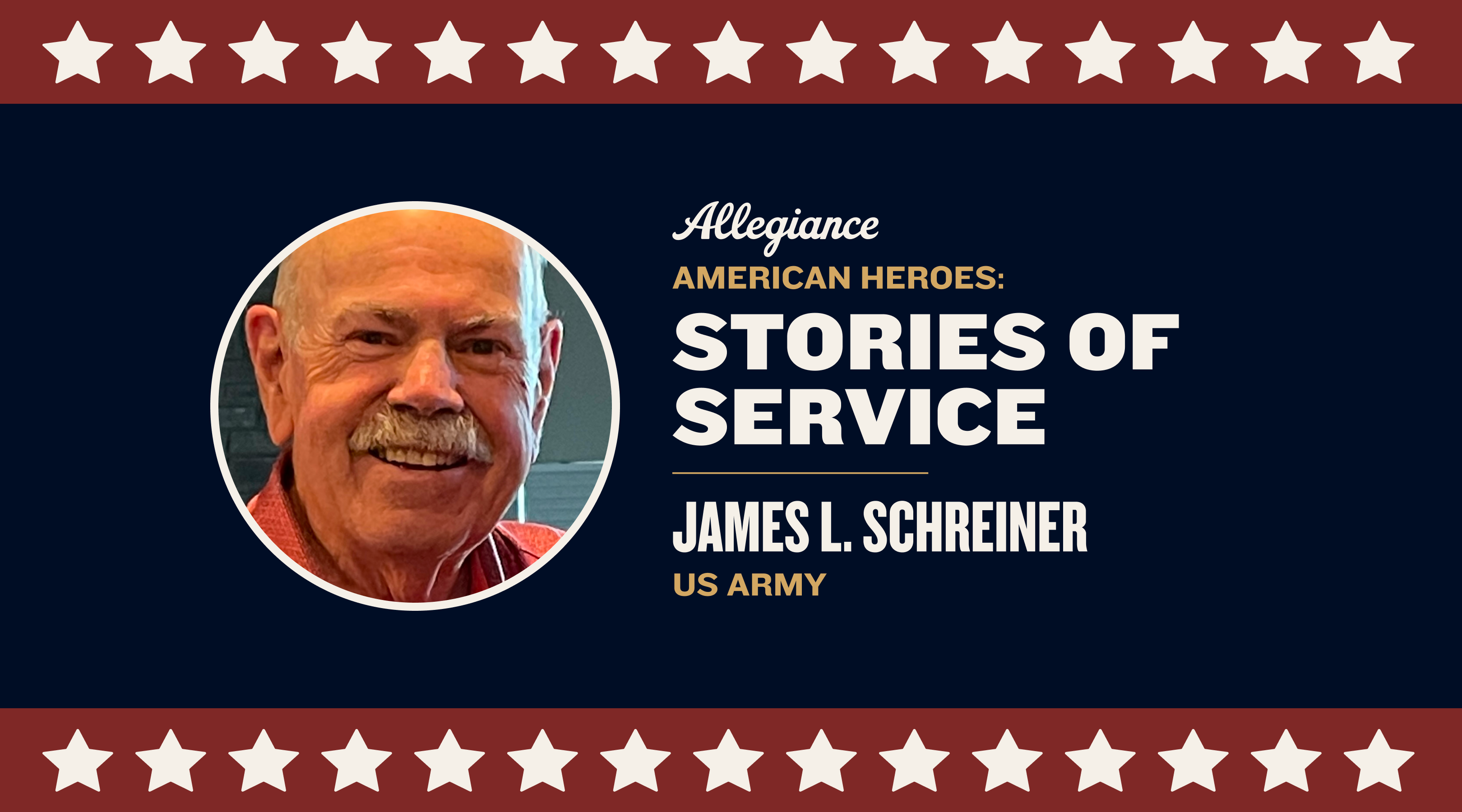 American Heroes: Stories of Service—James L. Schreiner