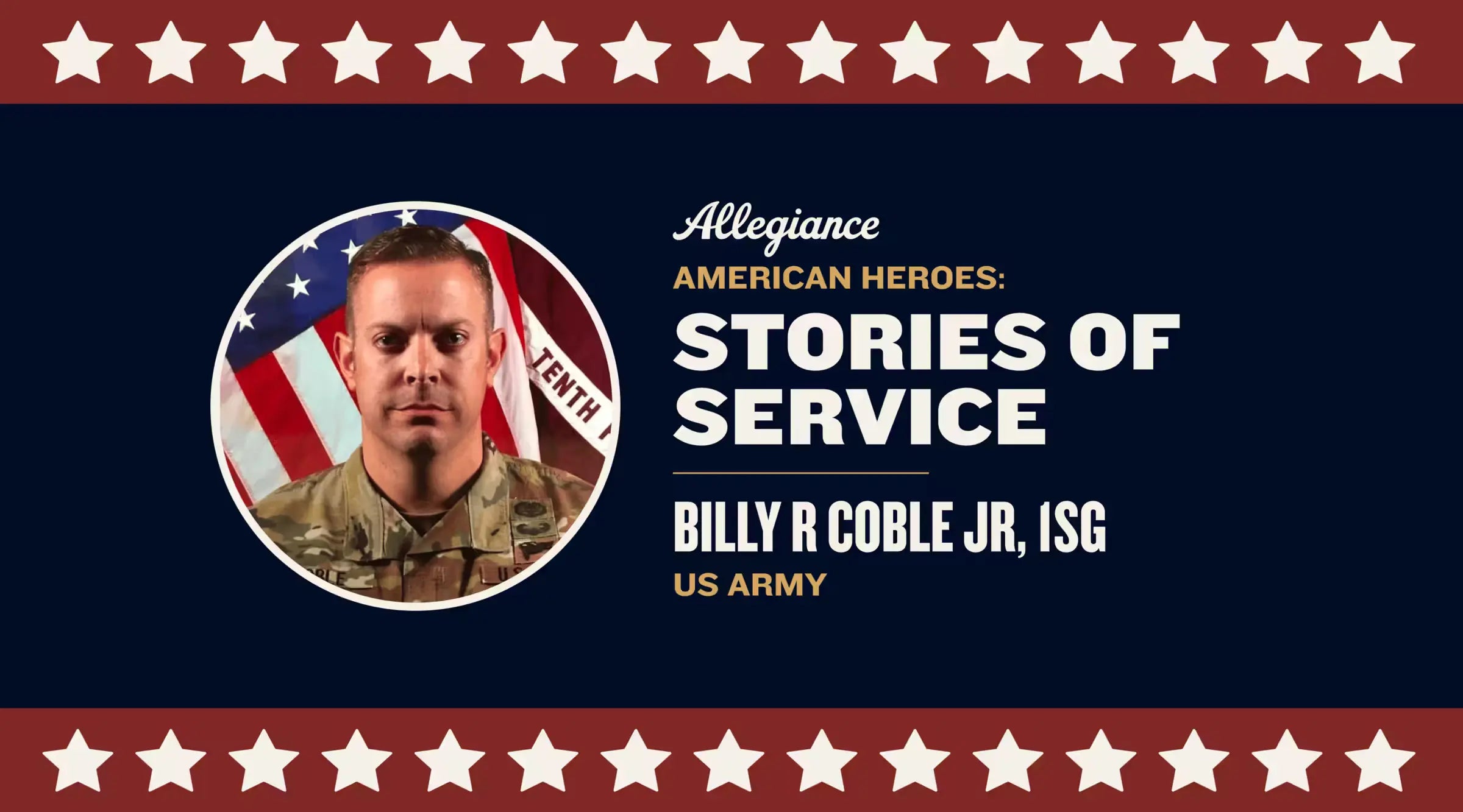 Billy R Coble Jr, 1SG, in military uniform, highlighted in "Stories of Service," celebrating US Army veterans with an American flag backdrop