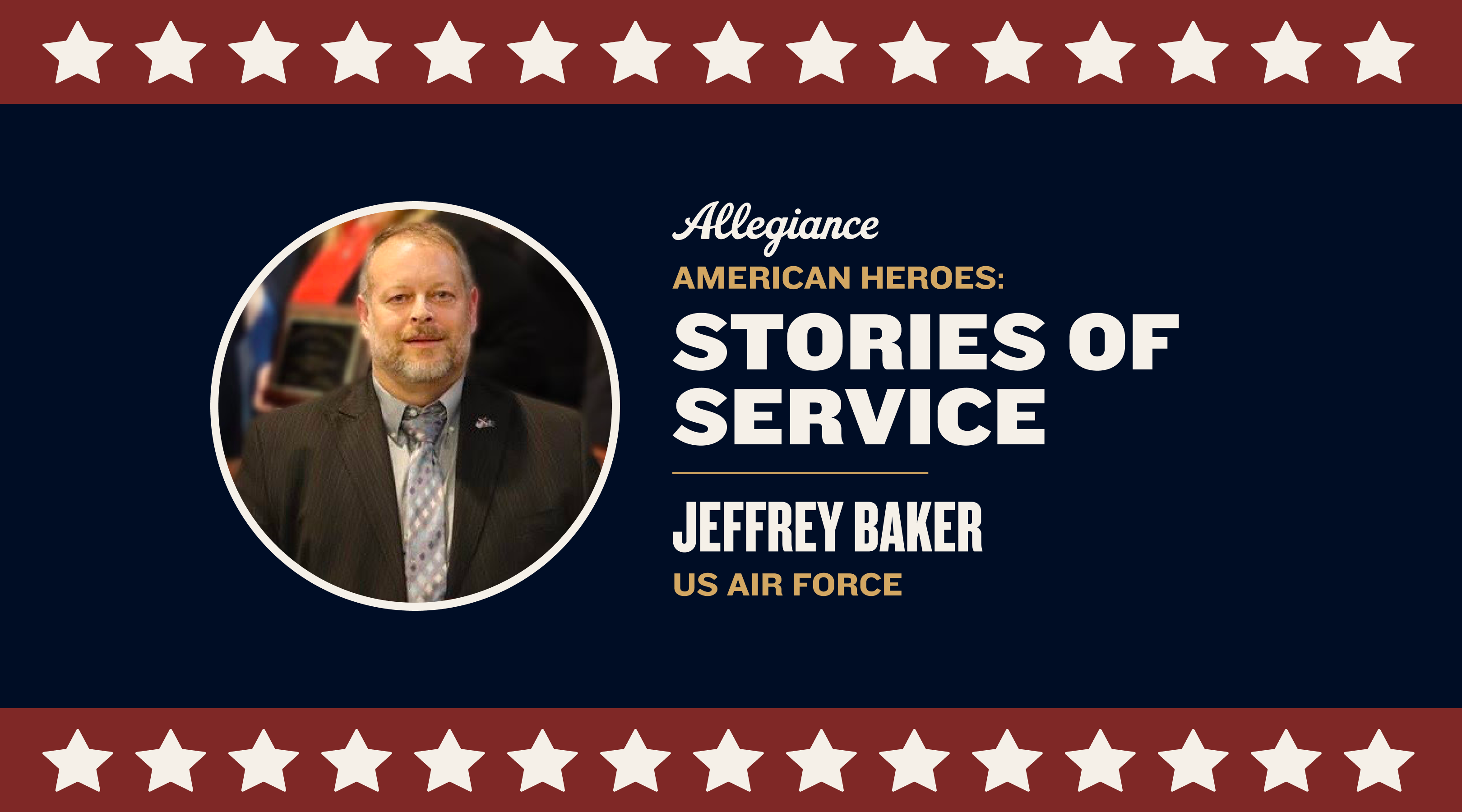 American Heroes: Stories of Service— Jeffrey Baker