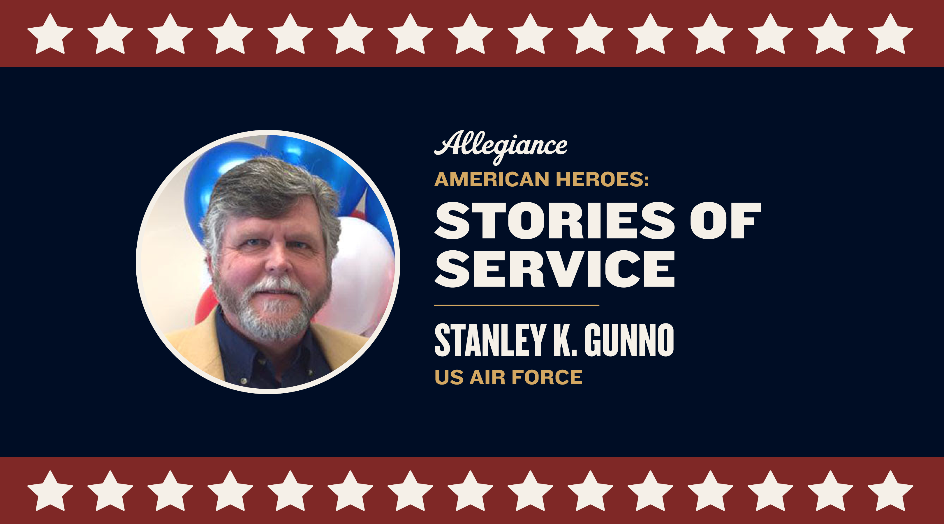 American Heroes: Stories of Service— Stanley K Gunno